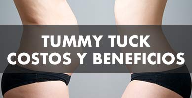 Tummy Tuck Costos y Beneficios - John Garcia Cirugía Plástica
